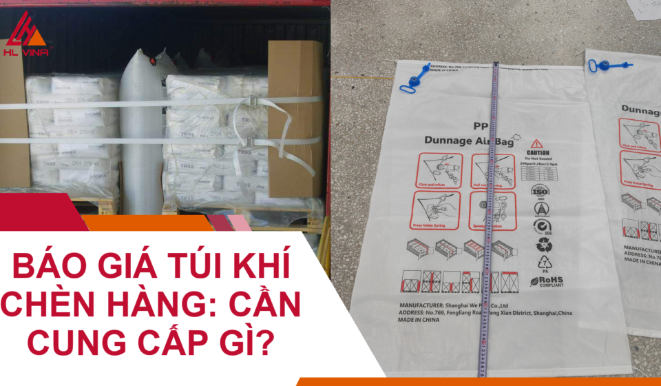 Báo Giá Túi Khí Chèn Hàng: Cần Cung Cấp Gì?