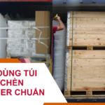 Cách Sử Dụng Túi Khí Chèn Container Chuẩn
