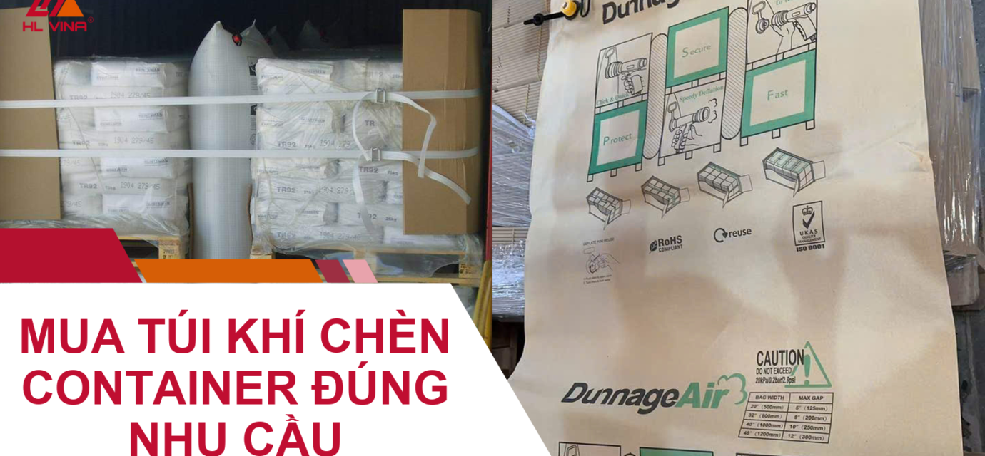 Cách Mua Túi Khí Chèn Container Đúng Nhu Cầu