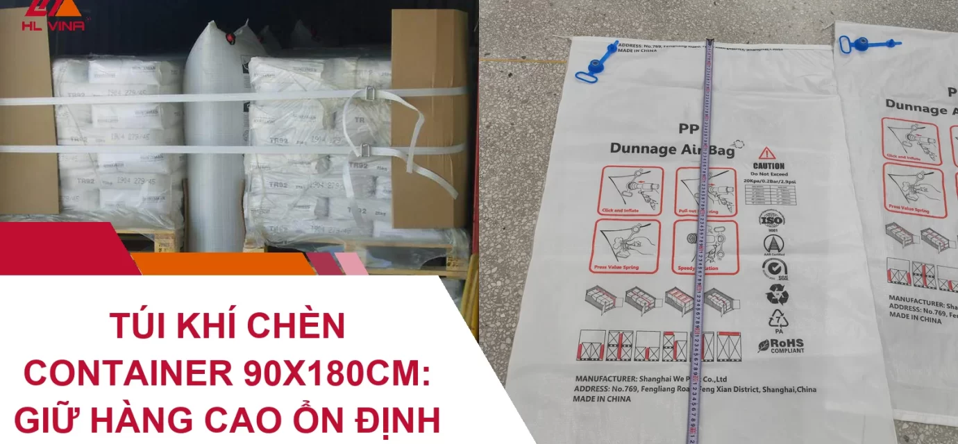 Túi Khí Chèn Container 90x180cm: Giữ Hàng Cao Ổn Định