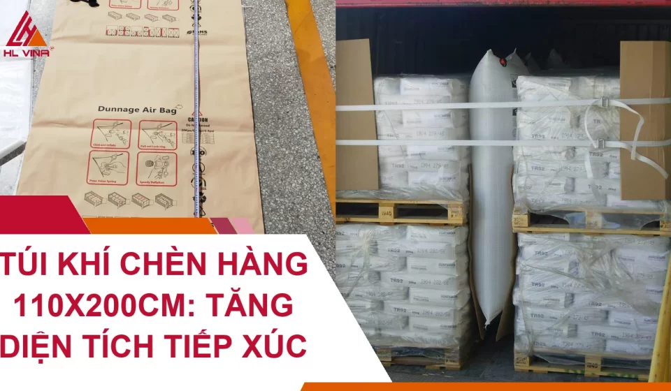 Túi Khí Chèn Hàng 110x200cm: Tăng Diện Tích Tiếp Xúc