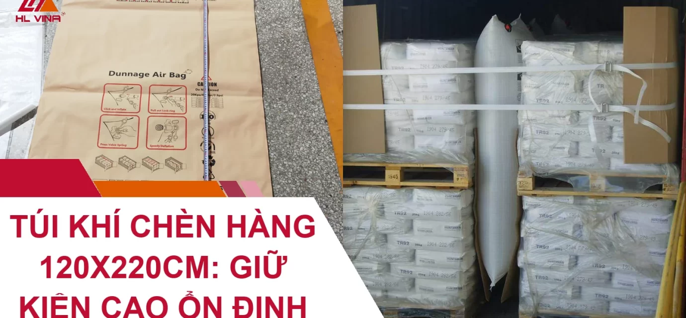 Túi Khí Chèn Hàng 120x220cm: Giữ Kiện Cao Ổn Định