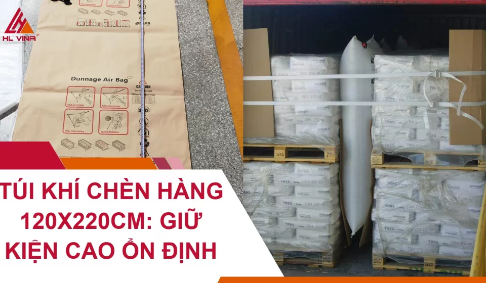 Túi Khí Chèn Hàng 120x220cm: Giữ Kiện Cao Ổn Định