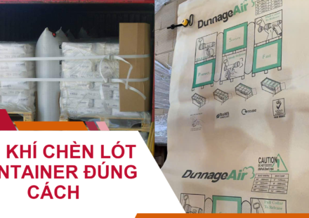 Sử Dụng Túi Khí Chèn Lót Container Đúng Cách