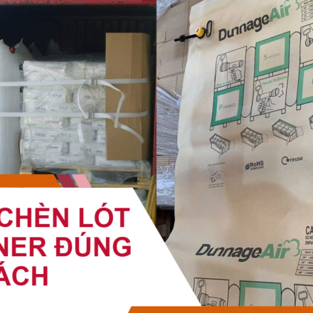 Sử Dụng Túi Khí Chèn Lót Container Đúng Cách