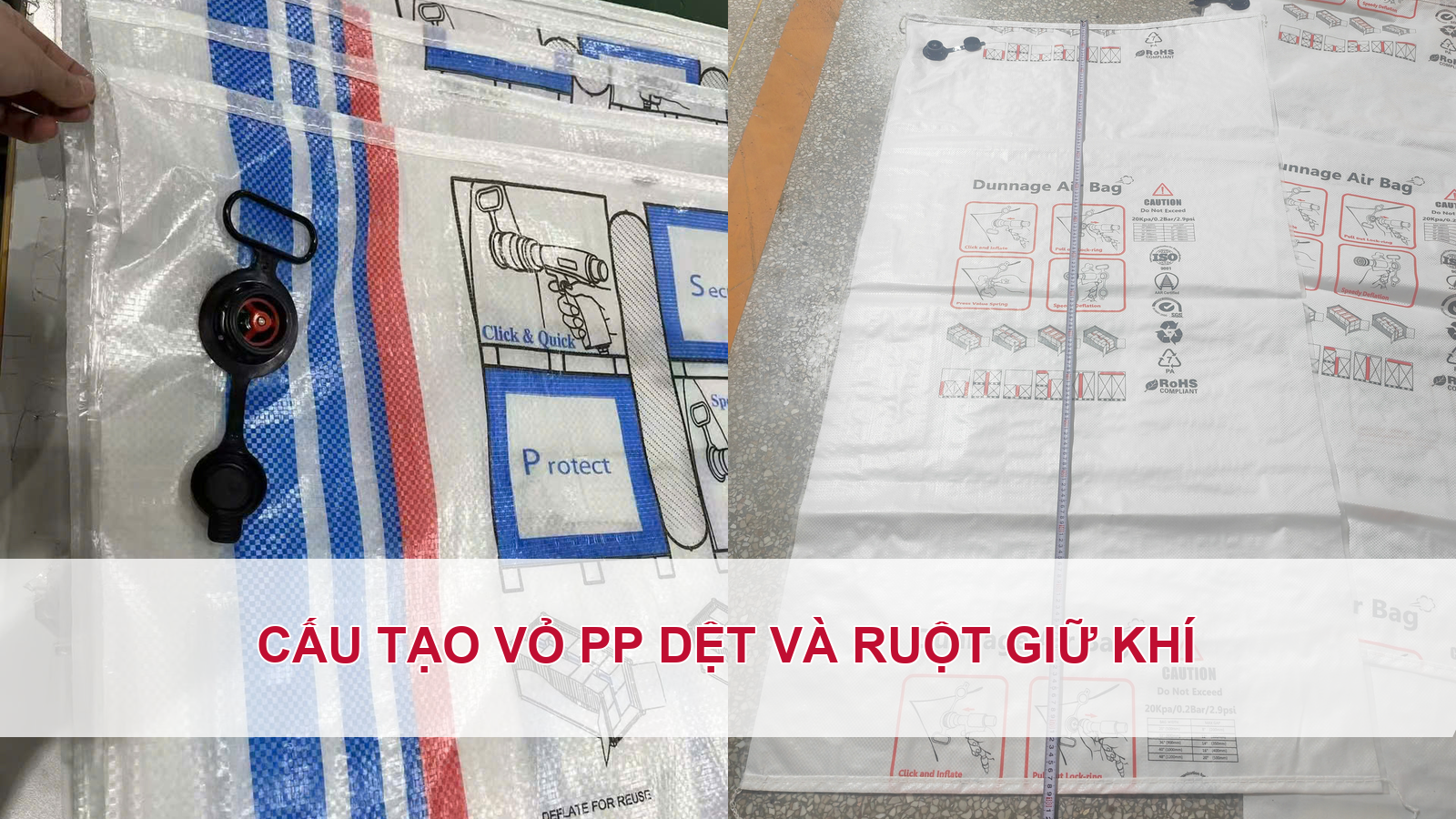 Cấu tạo vỏ túi khí chèn hàng PP dệt và ruột giữ khí
