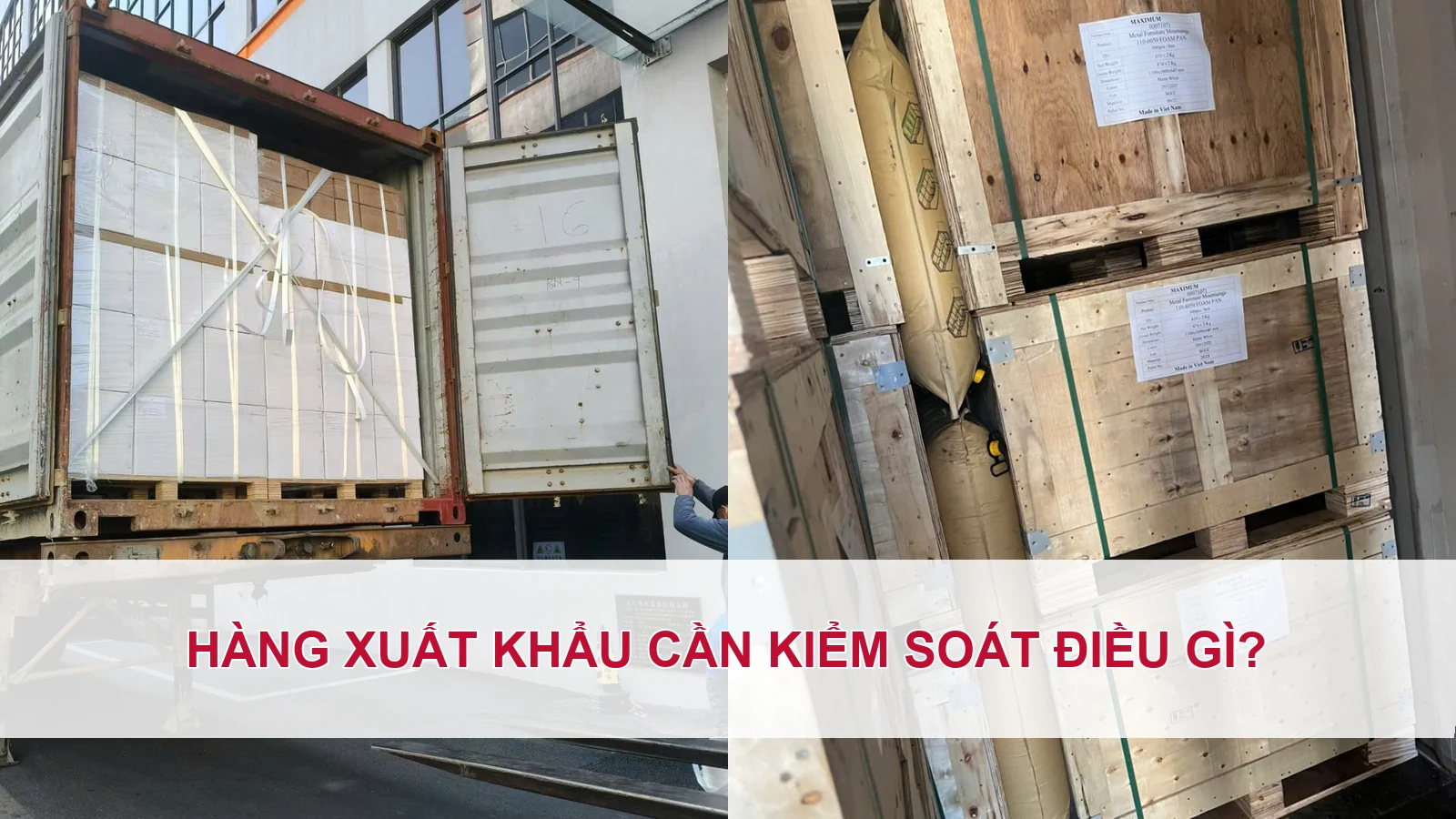 Hàng xuất khẩu cần kiểm soát điều gì?