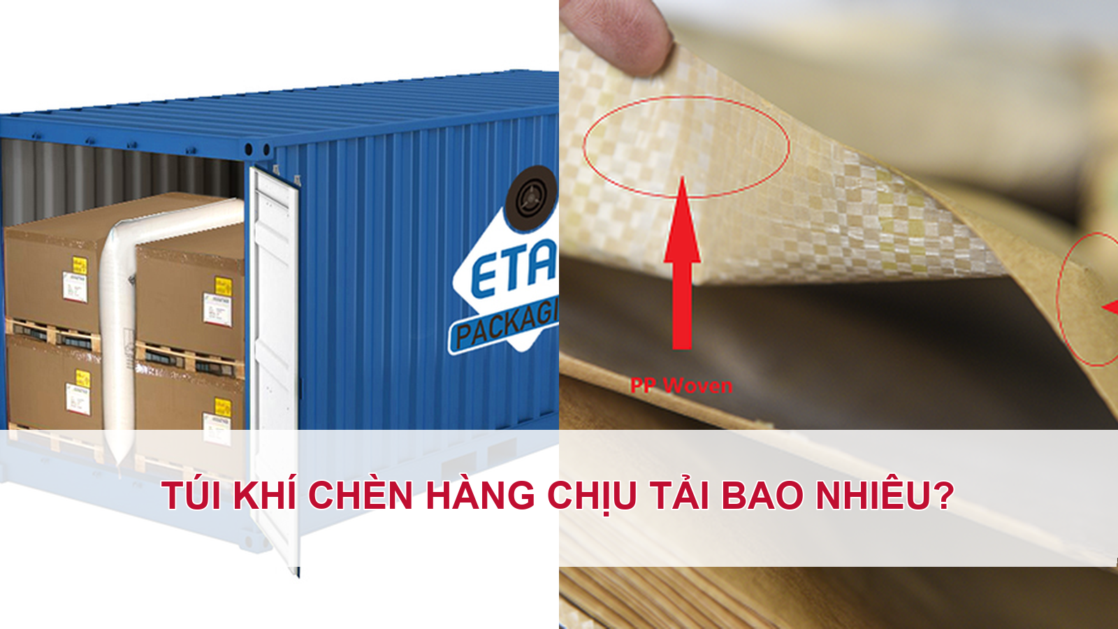Túi khí chèn hàng chịu tải bao nhiêu?