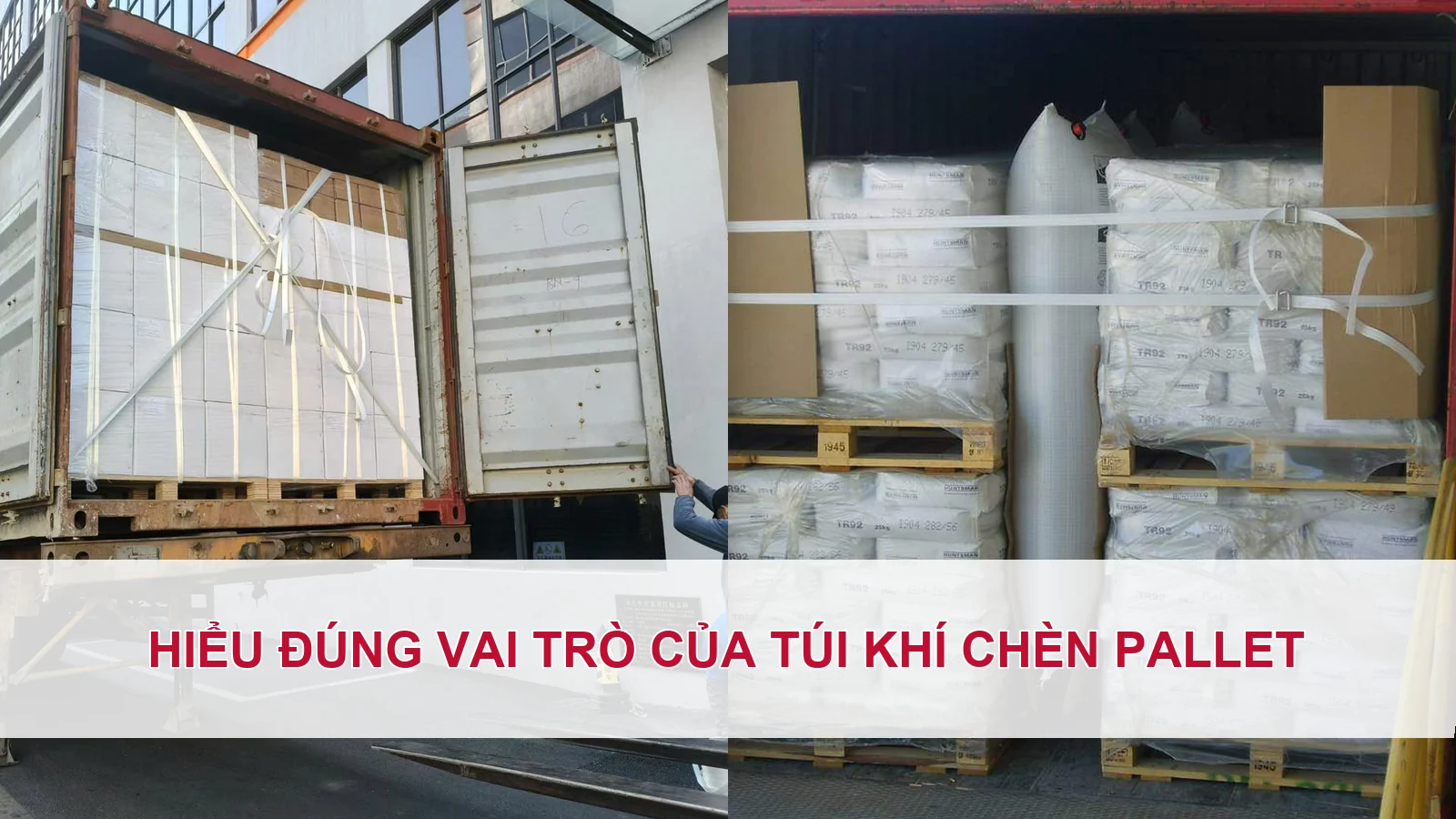 Hiểu đúng vai trò của túi khí chèn pallet