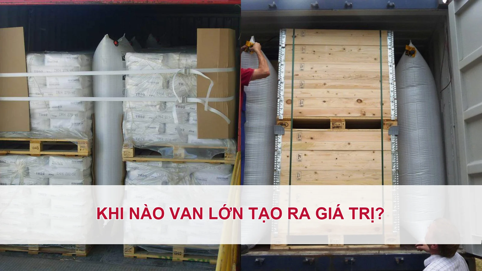 Khi nào van lớn tạo ra giá trị?