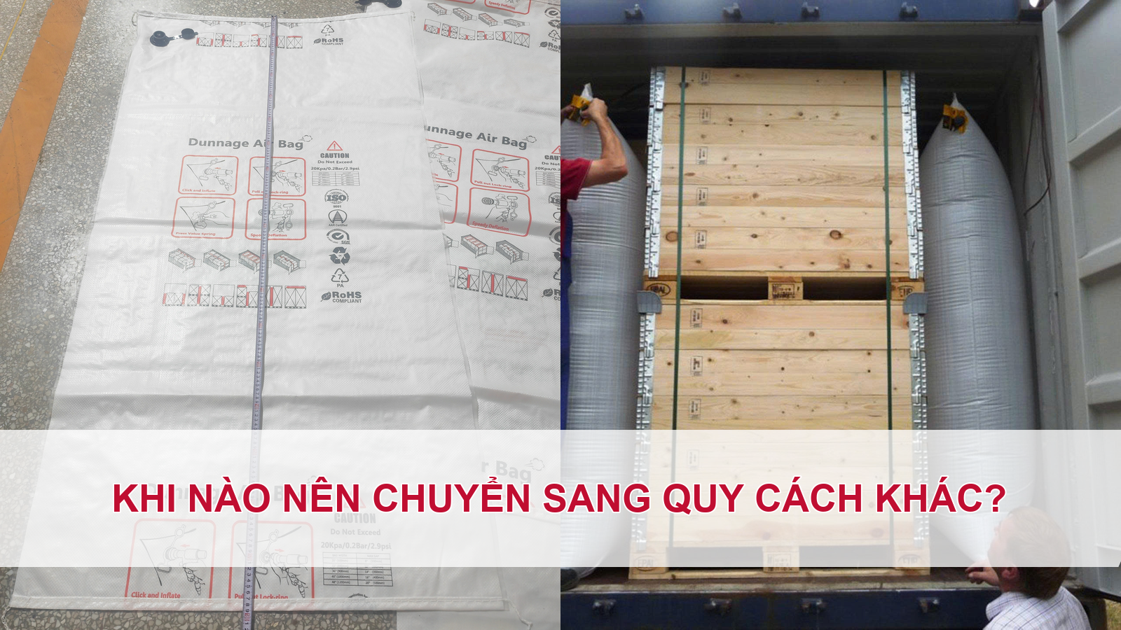 Khi nào nên chuyển sang quy cách khác?