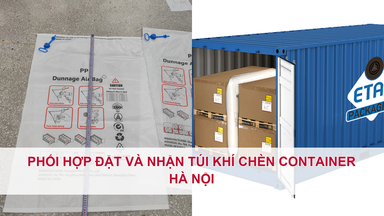 Phối hợp đặt và nhận túi khí chèn container Hà Nội