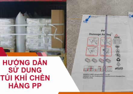 Hướng Dẫn Sử Dụng Túi Khí Chèn Hàng PP