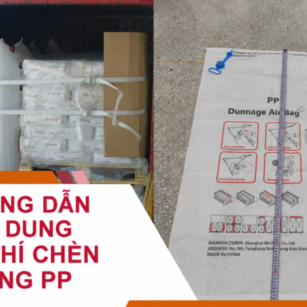 Hướng Dẫn Sử Dụng Túi Khí Chèn Hàng PP