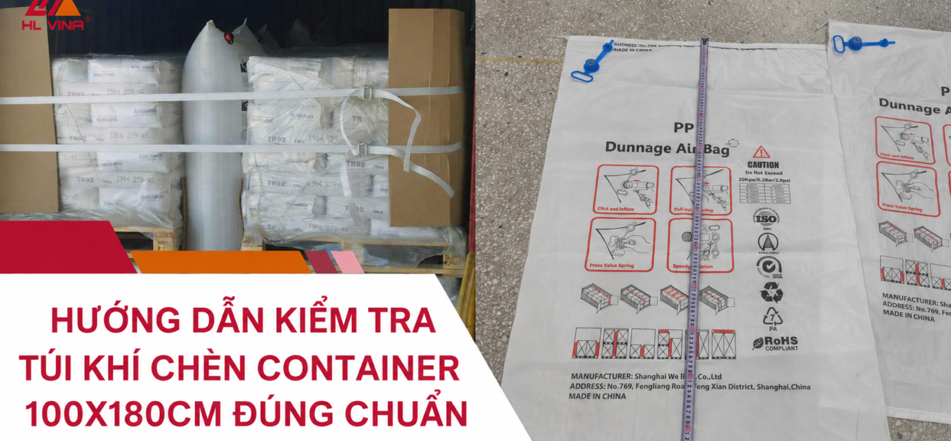 Hướng Dẫn Kiểm Tra Túi Khí Chèn Container 100x180cm Đúng Chuẩn